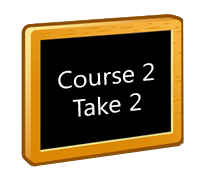 Course 2 Take 2